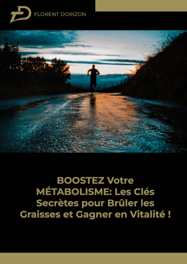Boostez votre métabolisme : Les clés secrètes pour brûler les graisses et gagner en vitalité metabologyk