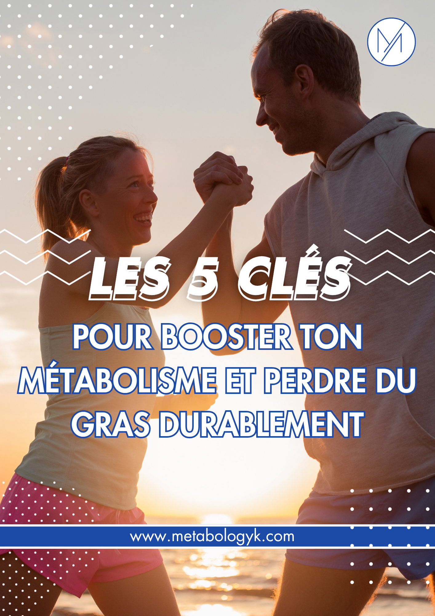 Les 5 clés pour booster ton métabolisme et perdre du gras durablement metabologyk ebook